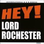 Hey! - CD Audio di Lord Rochester