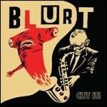 Cut it - CD Audio di Blurt