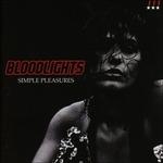 Simple Pleasures - CD Audio di Bloodlights