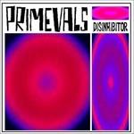 Disinhibitor - Vinile LP di Primevals