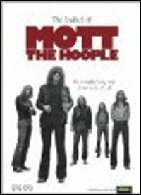 Mott The Hoople. He Ballad Of Mott The Hoople (DVD) - DVD di Mott the Hoople