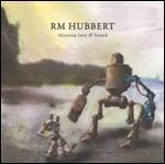 Thirteen Lost & Found - CD Audio di RM Hubbert