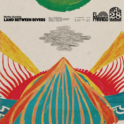 Land Between Rivers - CD Audio di Mythic Sunship