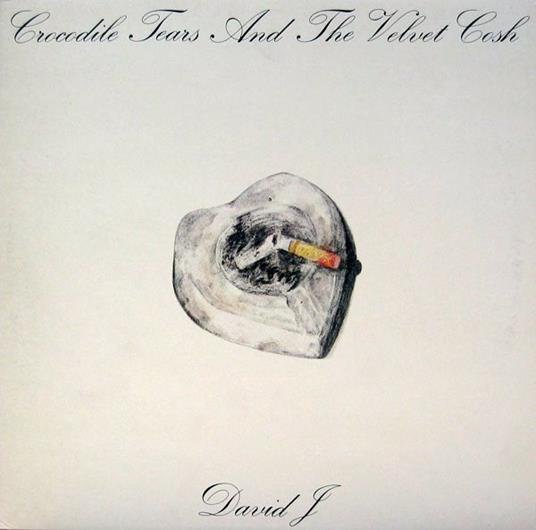 Crocodile Tears and Thevelvet Cosh - Vinile LP di David J