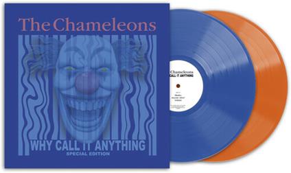 Why Call it Anything (Blue and Orange Coloured Vinyl) - Vinile LP di Chameleons