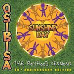 Sunshine Day. The Boyhood Sessions (50th Anniversary Edition)