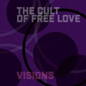 Visions - Vinile LP di Cult of Free Love