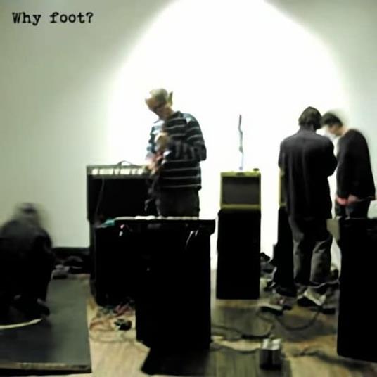 Why Foot? (Clear Vinyl) - Vinile LP di Foot