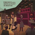 Vibronics Meets Mafia & Fluxy In Brixton