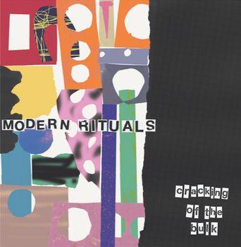Cracking Of The Bulk - CD Audio di Modern Rituals