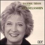 Valerie Tryon interpreta Mendelssohn - CD Audio di Felix Mendelssohn-Bartholdy,Valerie Tryon