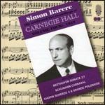 Simon Barere at Carnegie Hall 1949 - CD Audio di Simon Barere