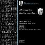 Album per la gioventù / Pezzi lirici - CD Audio di Edvard Grieg,Pyotr Ilyich Tchaikovsky,Alexander Goldenweiser