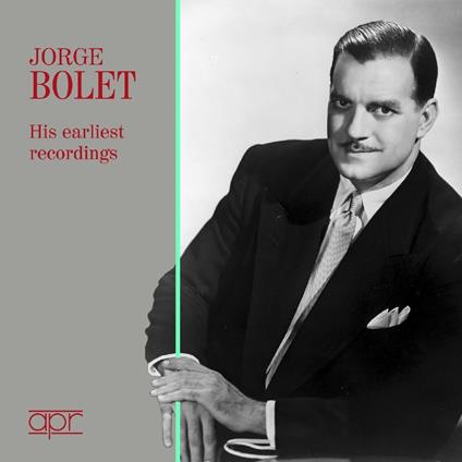 His Earliest Recordings - CD Audio di Jorge Bolet