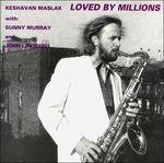 Loved by Millions - CD Audio di Keshavan Maslak