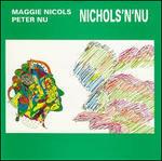 Nicols 'n' Nu - CD Audio di Maggie Nichols,Peter Nu