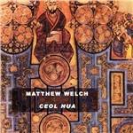 Ceol Nua - CD Audio di Matthew Welch