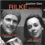 Rilke Anthology 1 - CD Audio di Joachim Gies