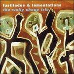 Fusillades & Lamentations - CD Audio di Wally Shoup