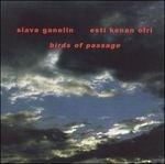 Birds of Passage - CD Audio di Vyacheslav Ganelin,Esta Kenan-Ofri