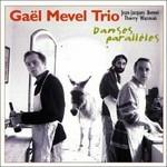 Danses Paralleles - CD Audio di Gael MeveL