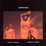 Biathanatos - CD Audio di Matthew Mitchell,Duncan Haynes