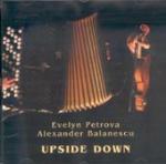 Upside Down - CD Audio di Alexander Balanescu,Evelyn Petrova