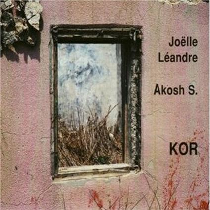 Kor - CD Audio di Akosh S. Unit,Joelle Leandre