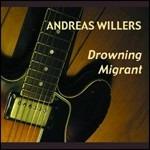 Drowning Migrant - CD Audio di Andreas Willers