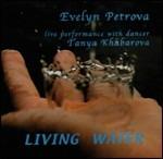 Living Water - CD Audio di Evelyn Petrova