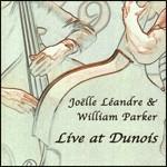 Live at Dunois - CD Audio di William Parker,Joelle Leandre