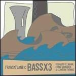 Transatlantic - CD Audio di Bassx3