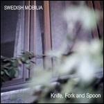 Knife, Fork and Spoon - CD Audio di Swedish Mobilia