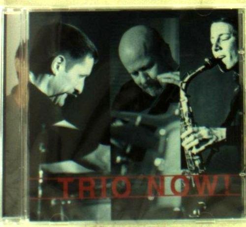 Trio Now! - CD Audio di Trio Now!