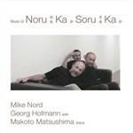 Music of Noru Ka Soru Ka - CD Audio di Mike Nord,Georg Hofmann,Makoto Matsushima