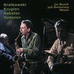 Leo Records 35th Anniversary, Moscow - CD Audio di Simon Nabatov,Frank Gratkowski,Alexey Kruglov,Oleg Yudanov