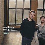 Turns - CD Audio di Silke Eberhard,Uwe Oberg