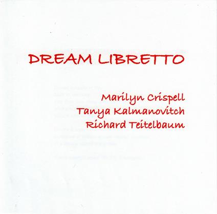 Dream Libretto - CD Audio di Marilyn Crispell