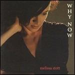 Why Now - CD Audio di Melissa Stott
