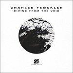 Diving from the Void - CD Audio di Charles Fenckler