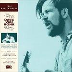 Dave Van Ronk - Vinile LP di Dave Van Ronk
