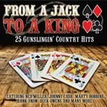 From A Jack To A King: 25 Gunslingin Country Hits
