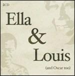 Ella & Louis (and Oscar too) - CD Audio di Louis Armstrong,Ella Fitzgerald