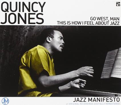 Go West Man/this Is How I Feel About (2 Cd) - CD Audio di Quincy Jones