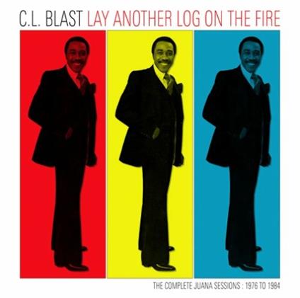 Lay Another Log On The Fire - CD Audio di C. L. Blast