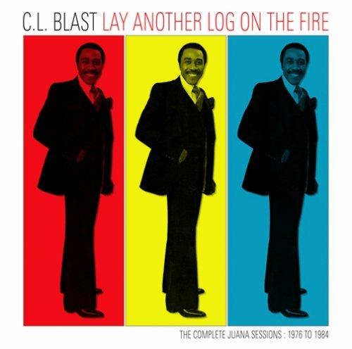 Lay Another Log On The Fire - CD Audio di C. L. Blast