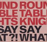 Say Say What!? What