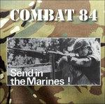 Send In The Marines - CD Audio di Combat 84