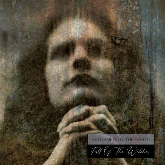 Fall Of The Watcher - CD Audio di Returned to the Earth