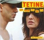 Let Your X's Be Y's - CD Audio di Tetine